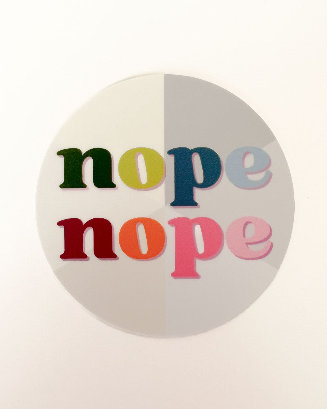 Nope Nope (to Neutrals) Sticker