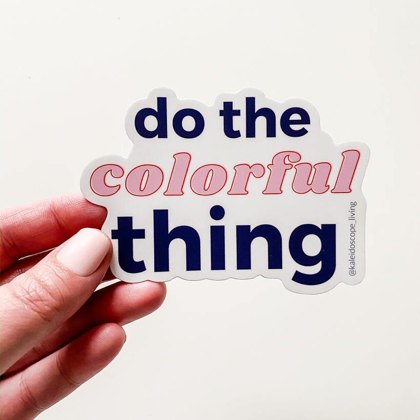 Do the Colorful Thing Sticker