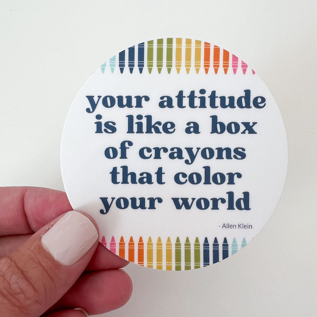 Your Attitude is Like a Box of Crayons Sticker